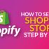 Best Shopify Tutorial and Ultimate Step-by-Step Guide for Beginners to Set up your Shopify store